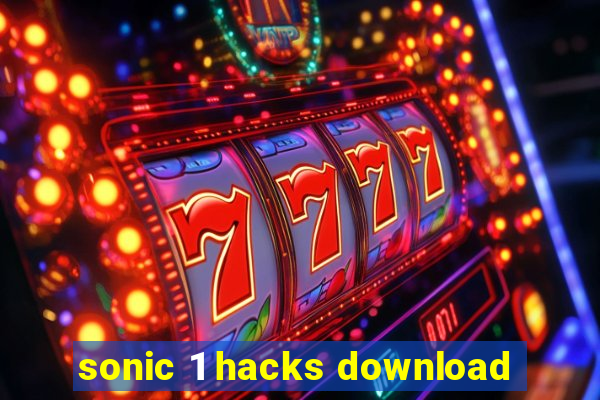 sonic 1 hacks download